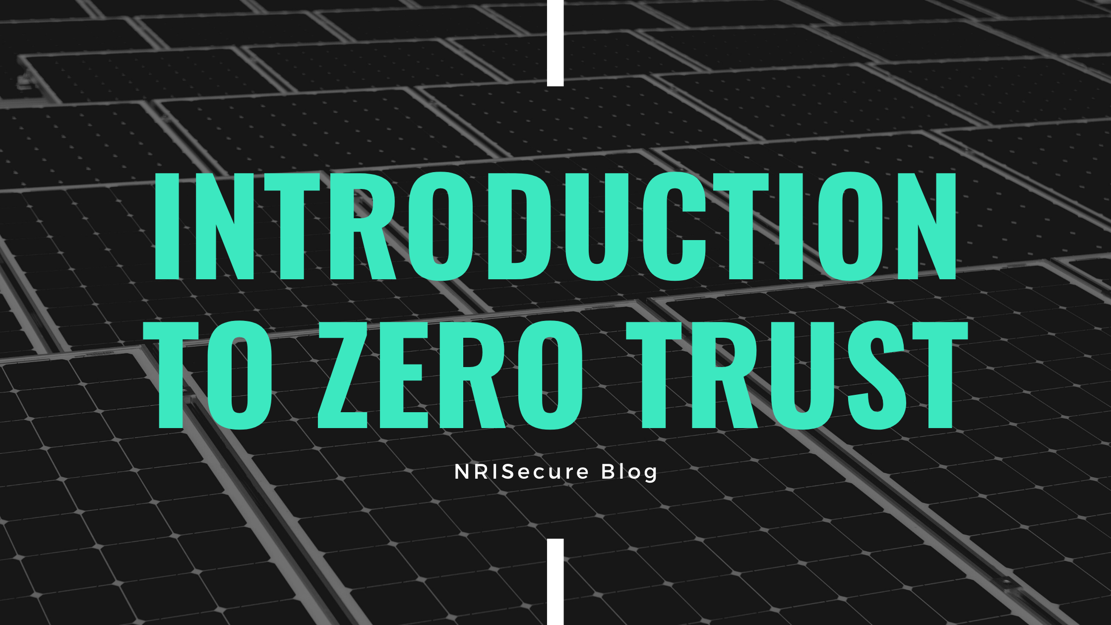 Introduction to Zero Trust